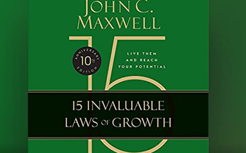 The 15 Invaluable Laws of Growth